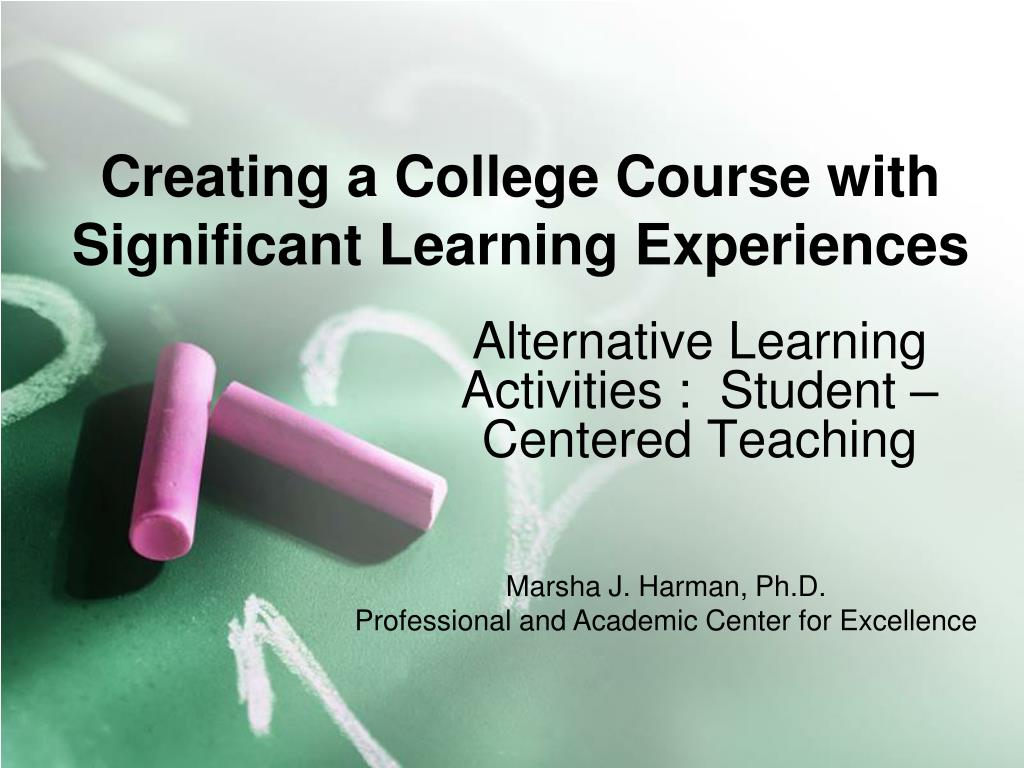 PPT - Creating a College Course with Significant Learning Experiences ...