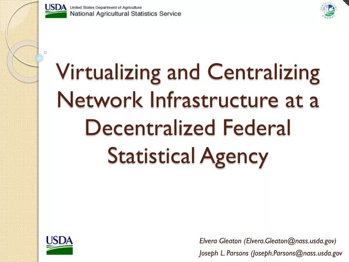 virtualizing and centralizing network infrastructure at a decentralized federal statistical agency