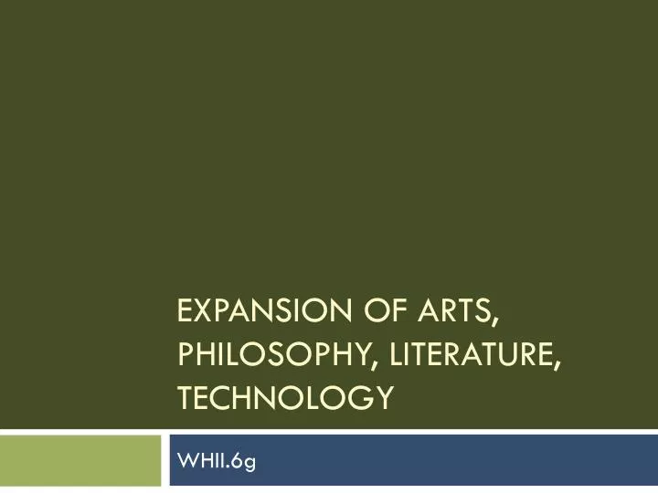 expansion of arts philosophy literature technology