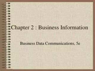 Chapter 2 : Business Information