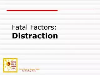 Fatal Factors: Distraction