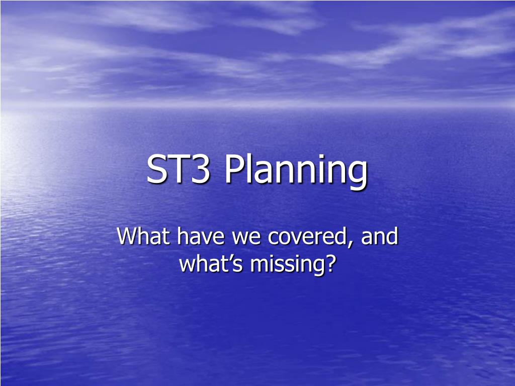 PPT - ST3 Planning PowerPoint Presentation, free download - ID:1737038