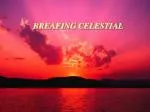 BREAFING CELESTIAL - slide 1