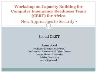 Workshop on Capacity Building for Computer Emergency Readiness Team (CERT) for Africa New Approaches to Security -