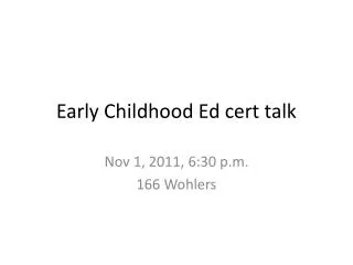 Early Childhood Ed cert talk
