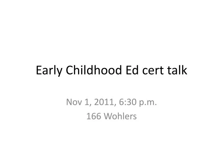 early childhood ed cert talk