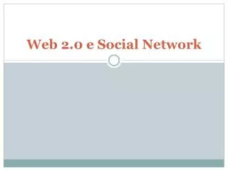 Web 2.0 e Social Network