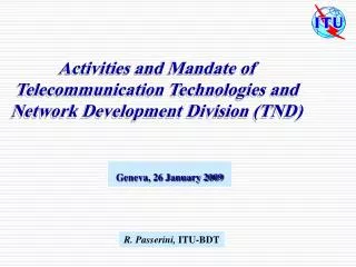 Activities and Mandate of Telecommunication Technologies and Network Development Division (TND)