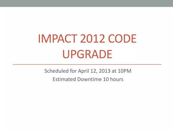 impact 2012 code upgrade