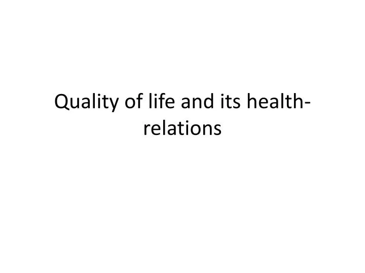quality of life and its health relations