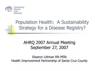 Population Health: A Sustainability Strategy for a Disease Registry?