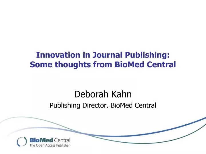 innovation in journal publishing some thoughts from biomed central