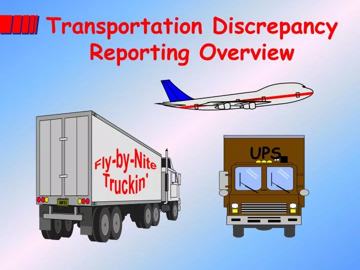 transportation discrepancy reporting overview