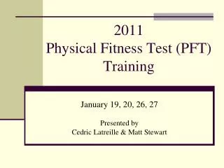 2011 Physical Fitness Test (PFT) Training
