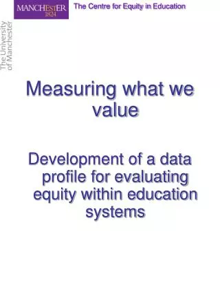 Measuring what we value Development of a data profile for evaluating equity within education systems