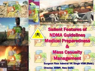 Salient Features of NDMA Guidelines Medical Preparedness &amp; Mass Casualty Management