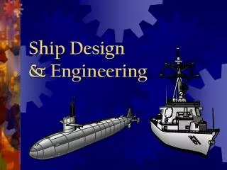 Ship Design &amp; Engineering