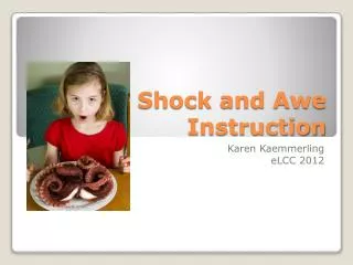Shock and Awe Instruction