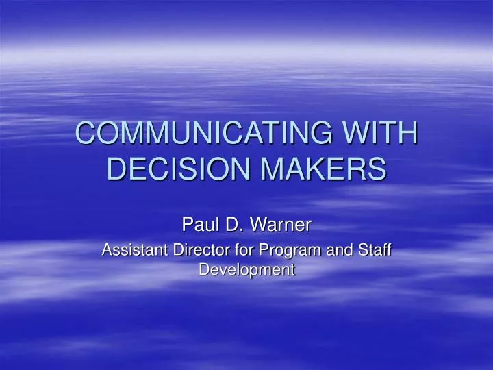 communicating with decision makers