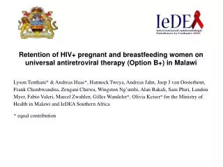 Retention of HIV+ pregnant and breastfeeding women on universal antiretroviral therapy (Option B+) in Malawi