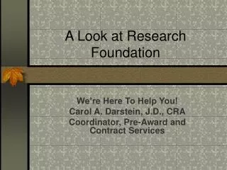 A Look at Research Foundation