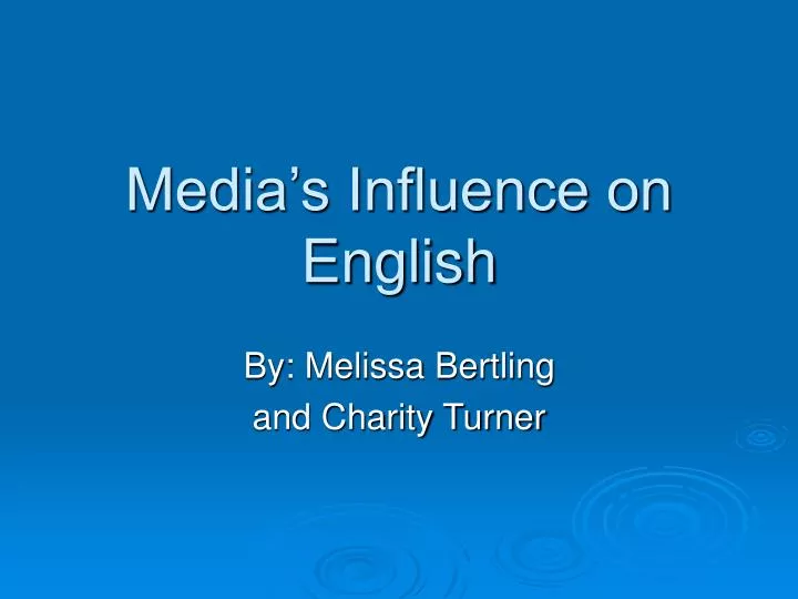 media s influence on english