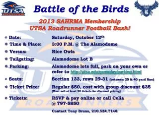 2013 SAHRMA Membership UTSA Roadrunner Football Bash! Date:		Saturday, October 12 th Time &amp; Place:	3:00 P.M. @ The