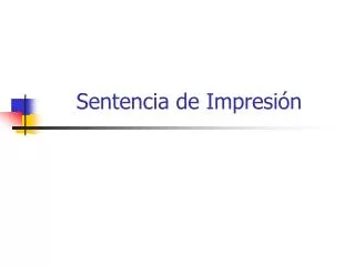 sentencia de impresi n