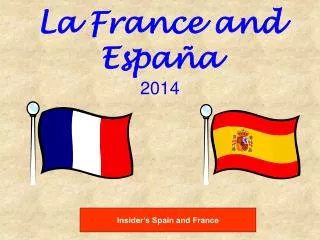 La France and España 2014