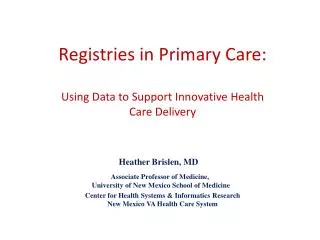 Registries in Primary Care: Using Data to Support Innovative Health Care Delivery