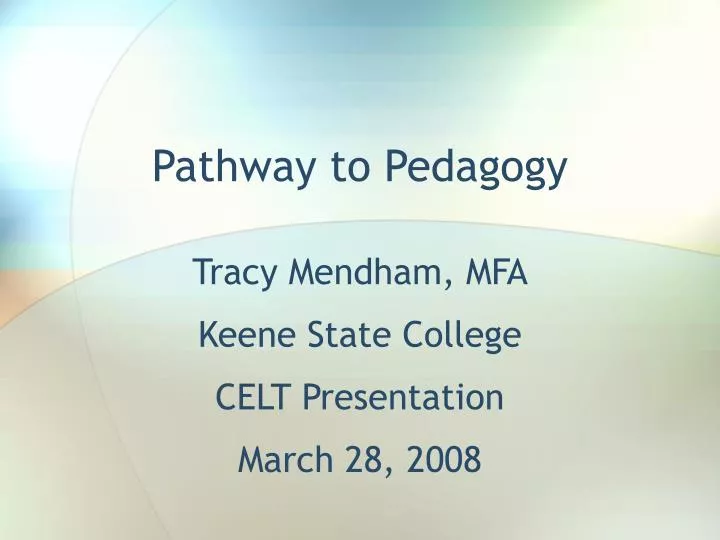 pathway to pedagogy