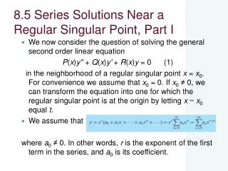 8.5 Series Solutions Near a Regular Singular Point, Part I