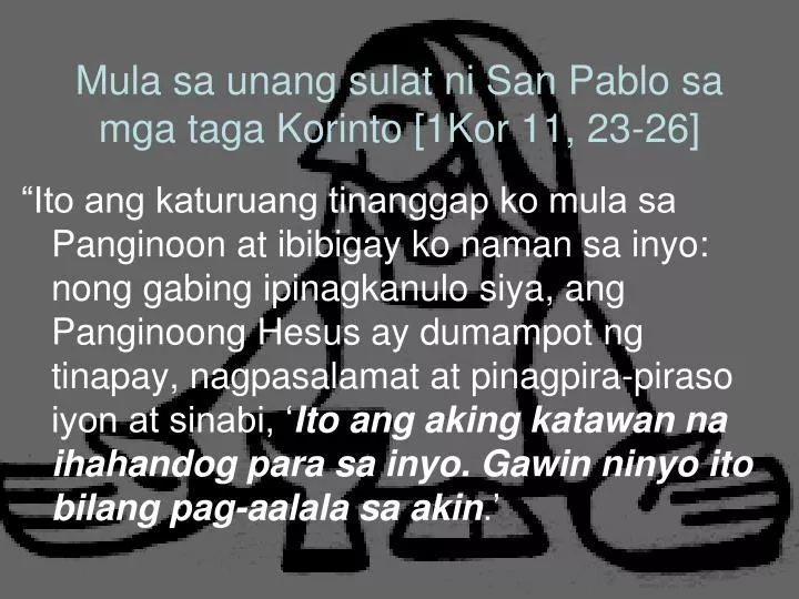 mula sa unang sulat ni san pablo sa mga taga korinto 1kor 11 23 26