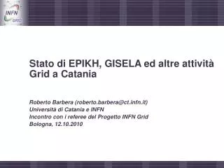 Stato di EPIKH, GISELA ed altre attività Grid a Catania