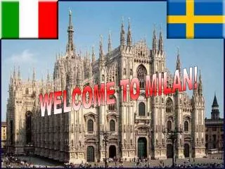 WELCOME TO MILAN!