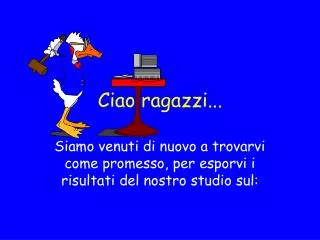 ciao ragazzi