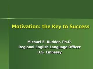 Motivation: the Key to Success