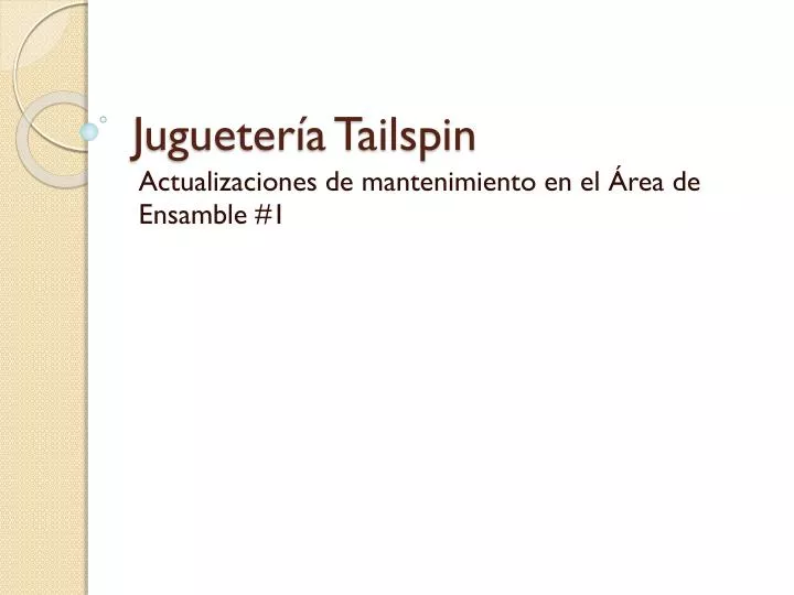 jugueter a tailspin