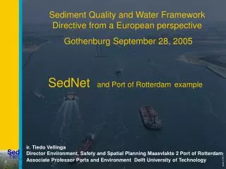 Sediment Quality and Water Framework Directive from a European perspective Gothenburg September 28, 2005