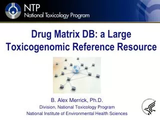 Drug Matrix DB: a Large T oxicogenomic R eference R esource