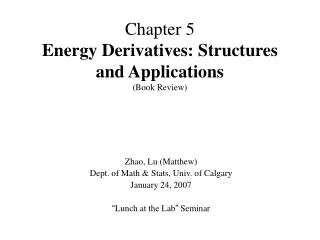 Chapter 5 Energy Derivatives: Structures and Applications (Book Review)