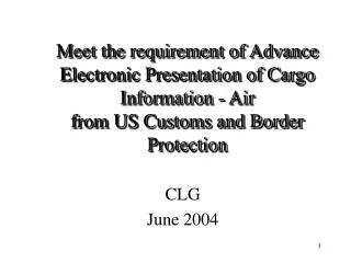 Meet the requirement of Advance Electronic Presentation of Cargo Information - Air from US Customs and Border Protection
