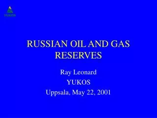 RUSSIAN OIL AND GAS RESERVES