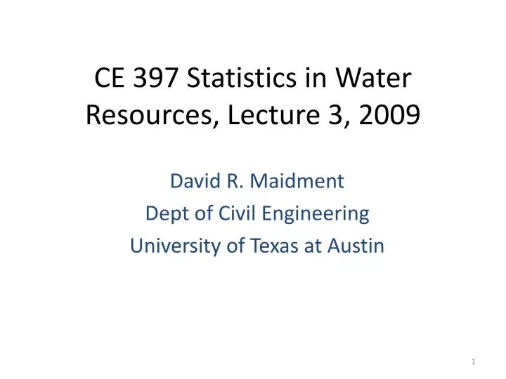 ce 397 statistics in water resources lecture 3 2009