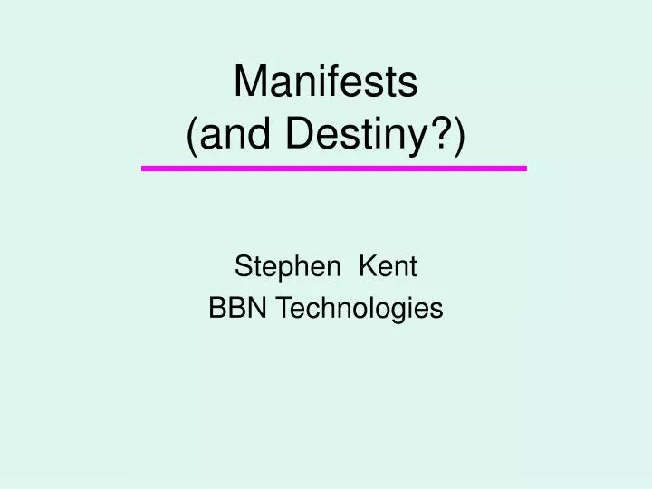 manifests and destiny