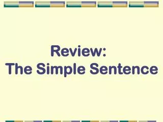 Review: The Simple Sentence