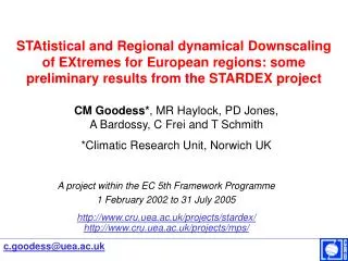STAtistical and Regional dynamical Downscaling of EXtremes for European regions: some preliminary results from the STARD
