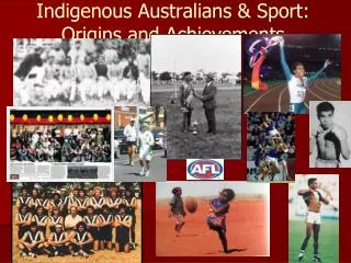 Indigenous Australians &amp; Sport: Origins and Achievements