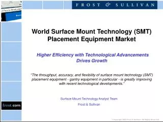 World Surface Mount Technology (SMT) Placement Equipment Market Higher Efficiency with Technological Advancements Drives