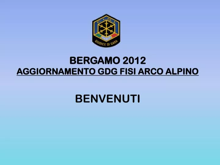 bergamo 2012 aggiornamento gdg fisi arco alpino